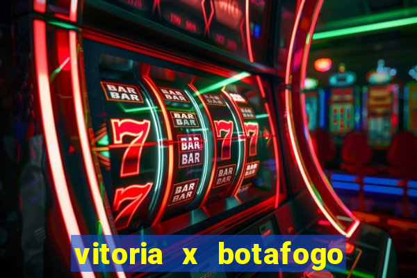 vitoria x botafogo sp futemax